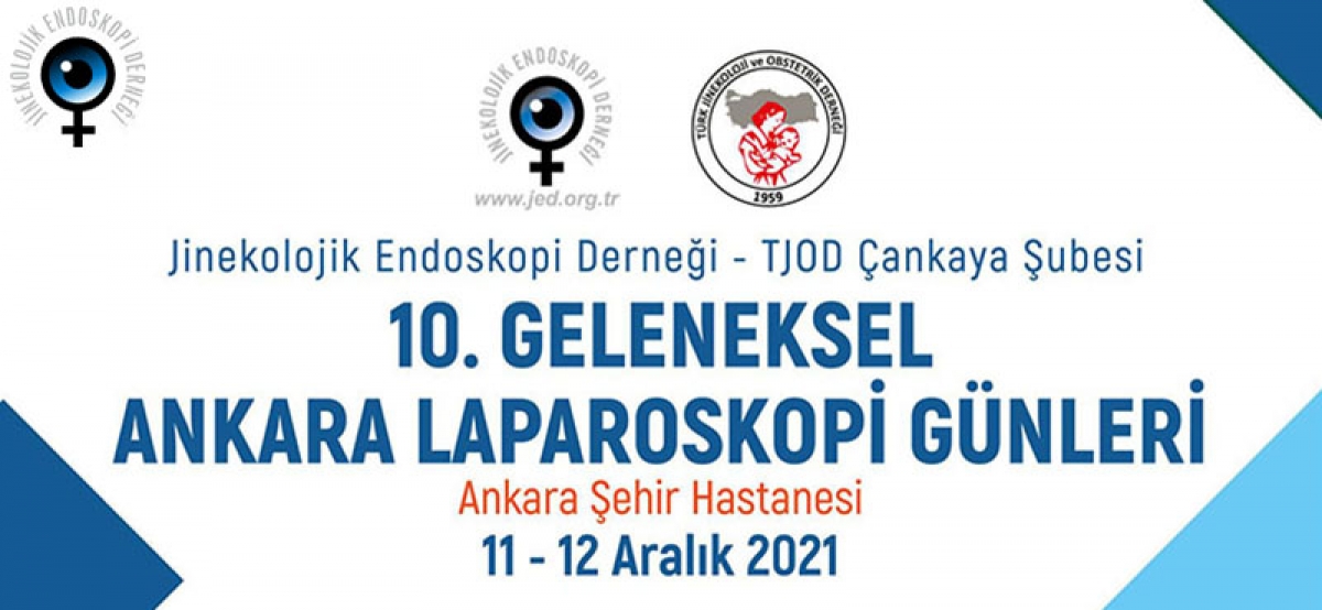 10. Geleneksel Ankara Laparoskopi Günleri - 11-12 Aralık 2021