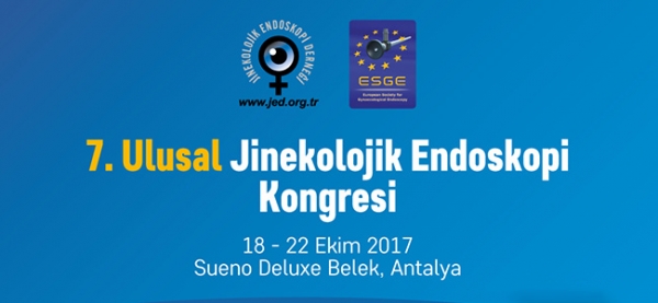 7. Ulusal Jinekolojik Endoskopi Kongresi / 18 - 21 Ekim 2017 Antalya